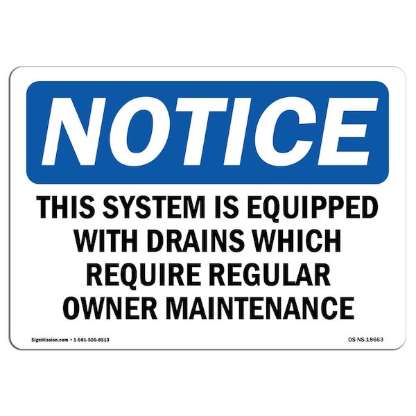 Safety Sign, OSHA Notice, 18" Height, This System Is Equipped With Drains Which Sign, Landscape